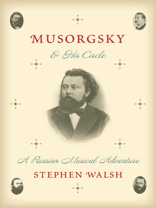Title details for Musorgsky and His Circle by Stephen Walsh - Available